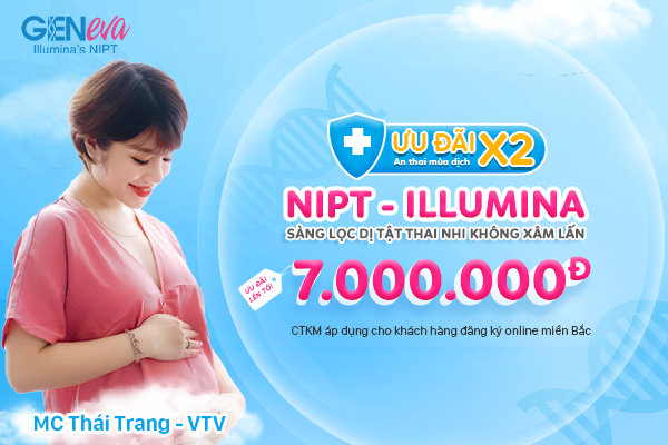 Ưu đãi nhân hai – An thai mùa dịch – GenEva (NIPT – Illumina) tặng mẹ bầu khuyến mãi lên đến 7.000.000đ
